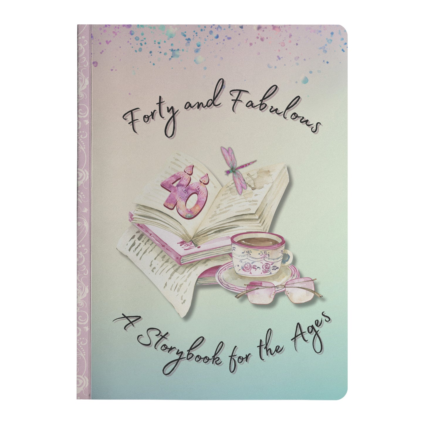 Forty and Fabulous Journal Front Cover